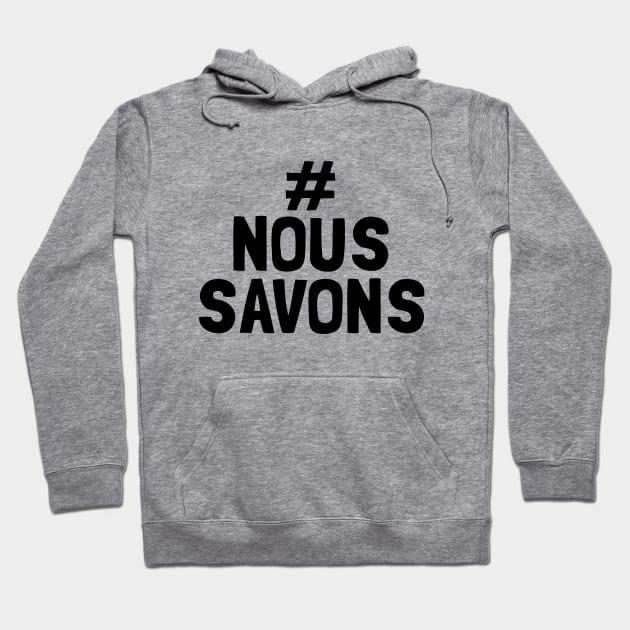 # nous savons Hoodie by lil dragon